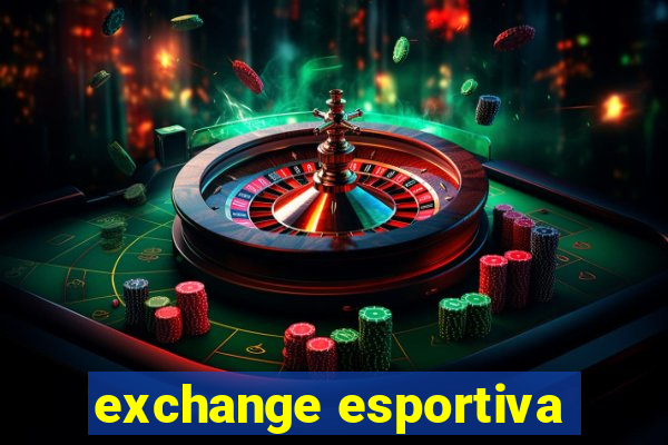 exchange esportiva