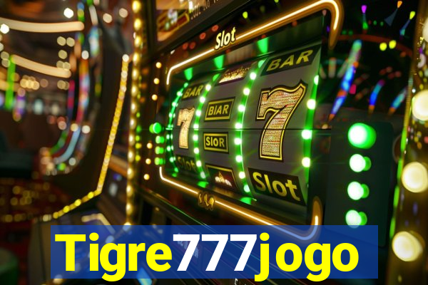 Tigre777jogo