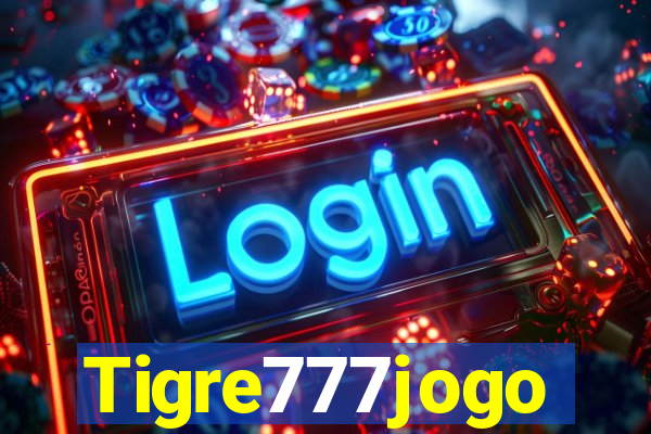 Tigre777jogo