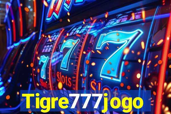 Tigre777jogo