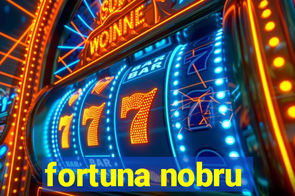 fortuna nobru