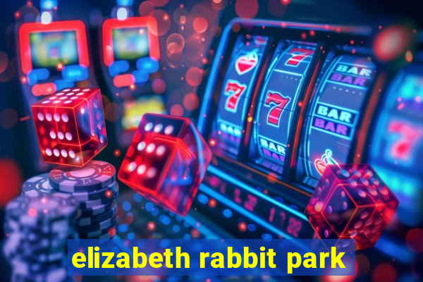 elizabeth rabbit park