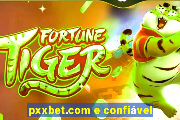 pxxbet.com e confiável