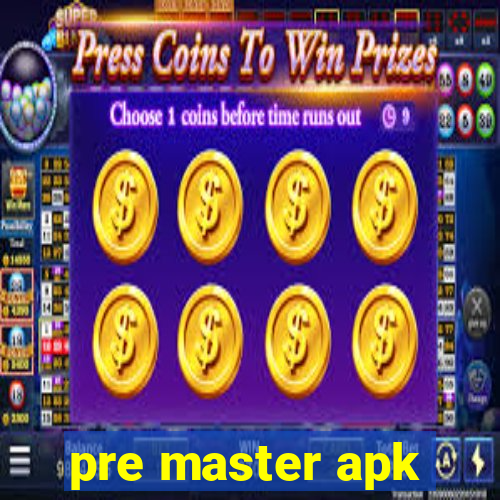 pre master apk