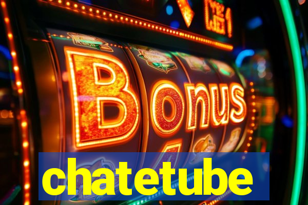 chatetube