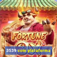 3539 com plataforma