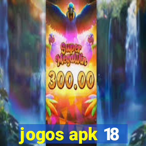 jogos apk 18