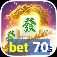 bet 70