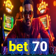 bet 70