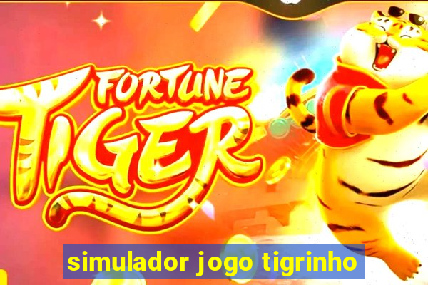 simulador jogo tigrinho