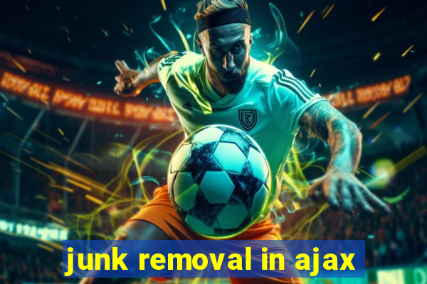 junk removal in ajax