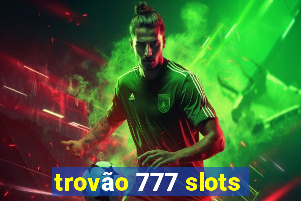 trovão 777 slots