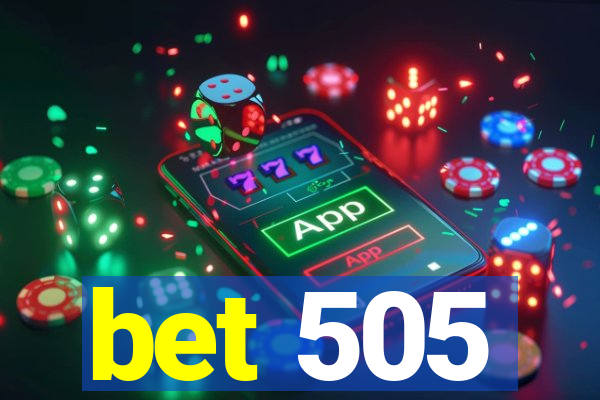 bet 505