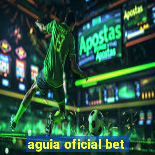 aguia oficial bet