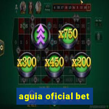 aguia oficial bet