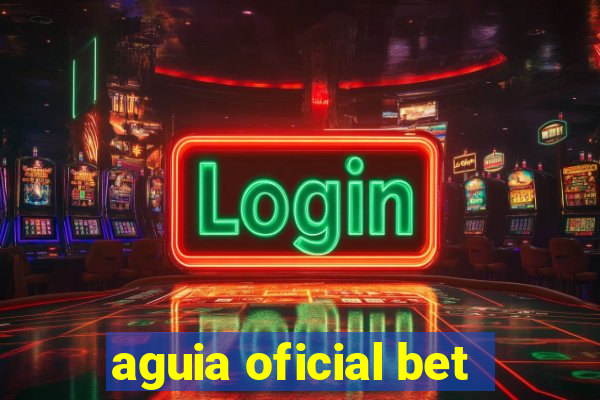 aguia oficial bet