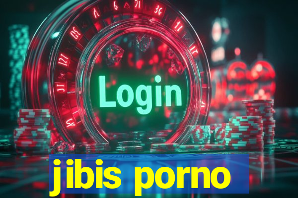 jibis porno