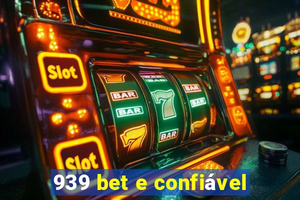 939 bet e confiável