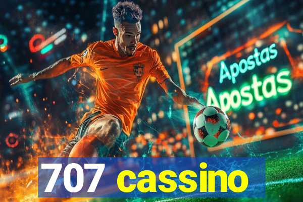 707 cassino