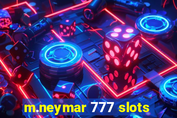 m.neymar 777 slots