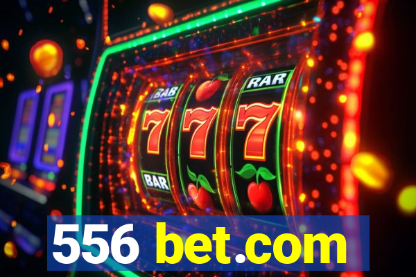 556 bet.com