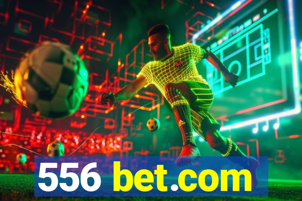 556 bet.com