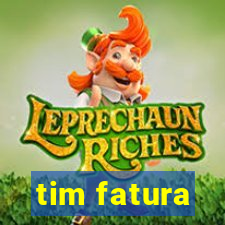 tim fatura