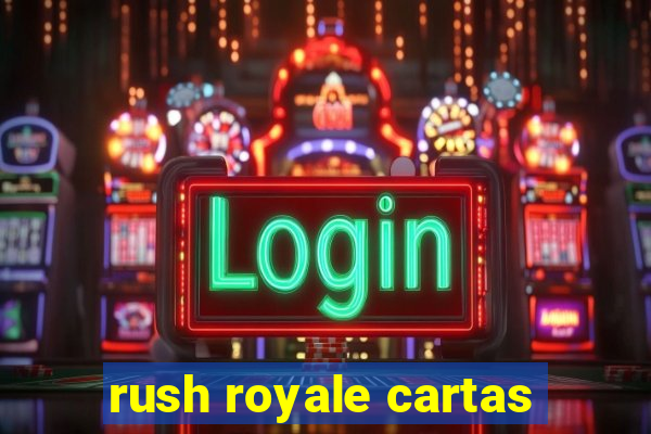 rush royale cartas