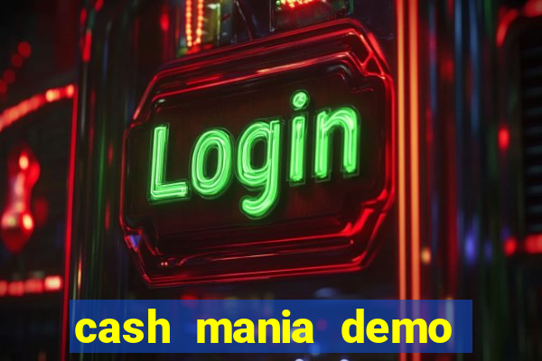 cash mania demo live bet