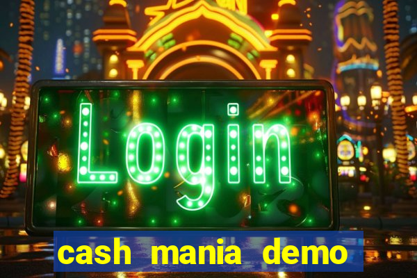 cash mania demo live bet