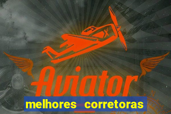 melhores corretoras de investimento