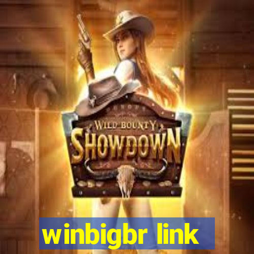 winbigbr link