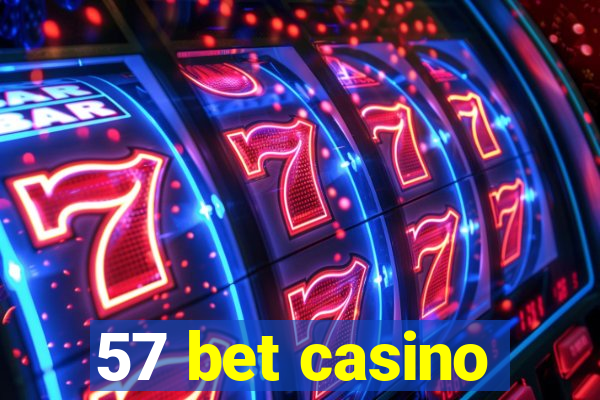 57 bet casino