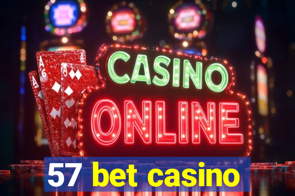 57 bet casino