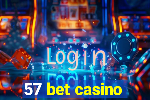 57 bet casino