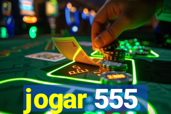 jogar 555