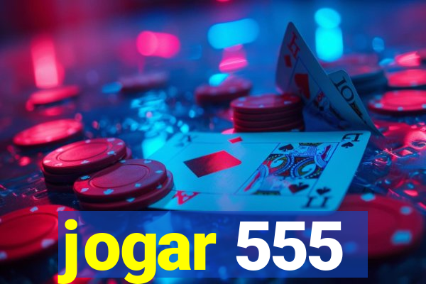 jogar 555