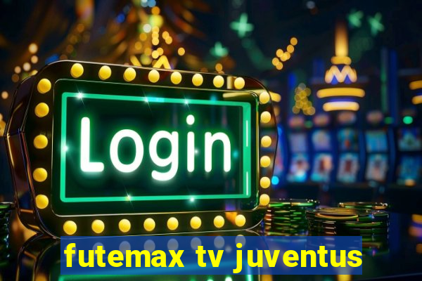 futemax tv juventus