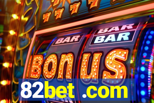 82bet .com