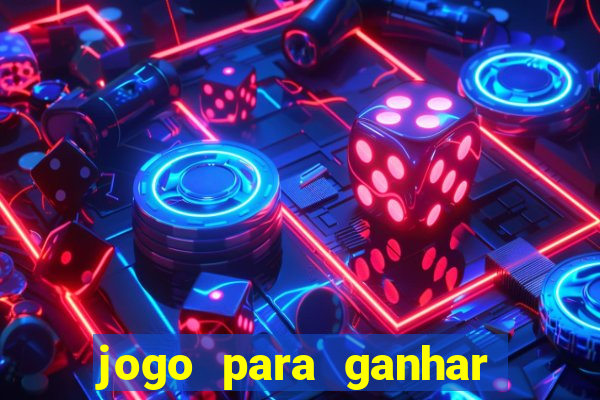 jogo para ganhar dinheiro de verdade no pix na hora