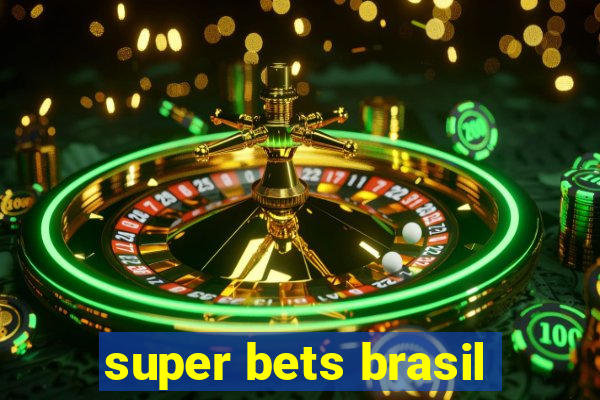 super bets brasil