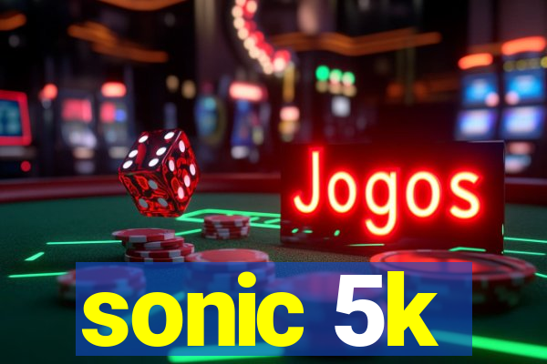 sonic 5k