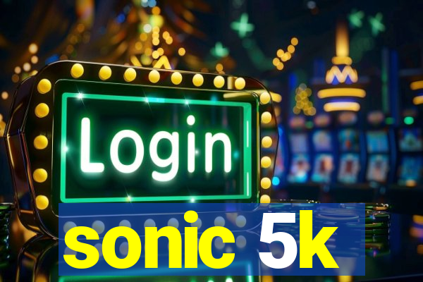 sonic 5k