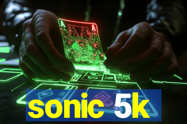 sonic 5k