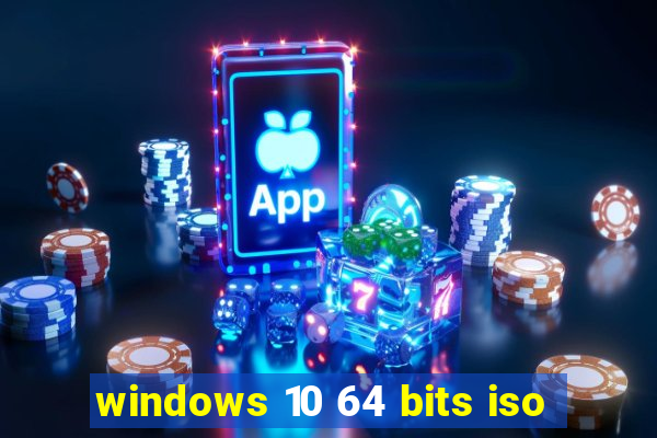 windows 10 64 bits iso