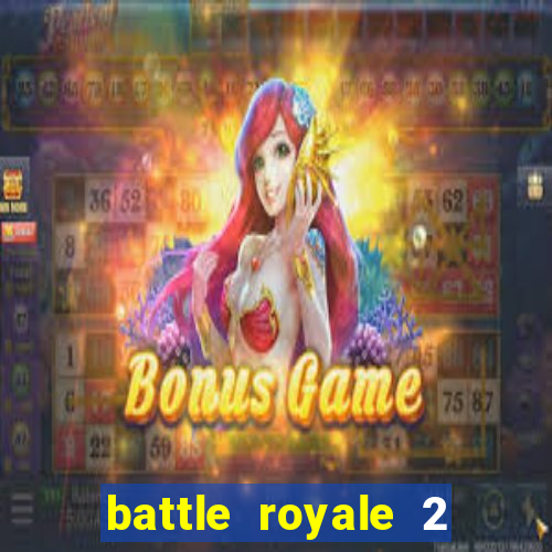 battle royale 2 filme completo dublado