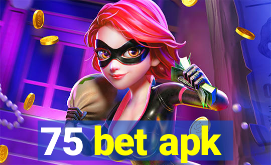 75 bet apk