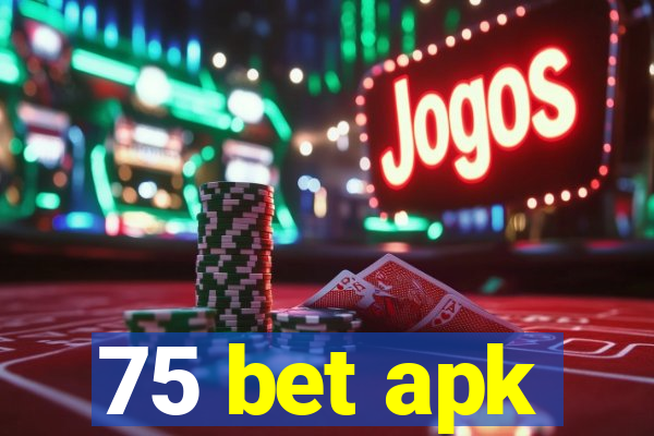 75 bet apk