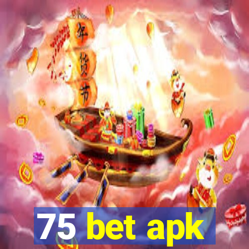 75 bet apk