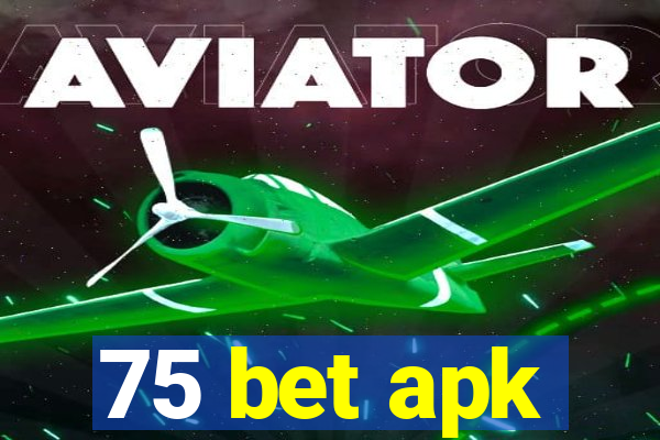 75 bet apk